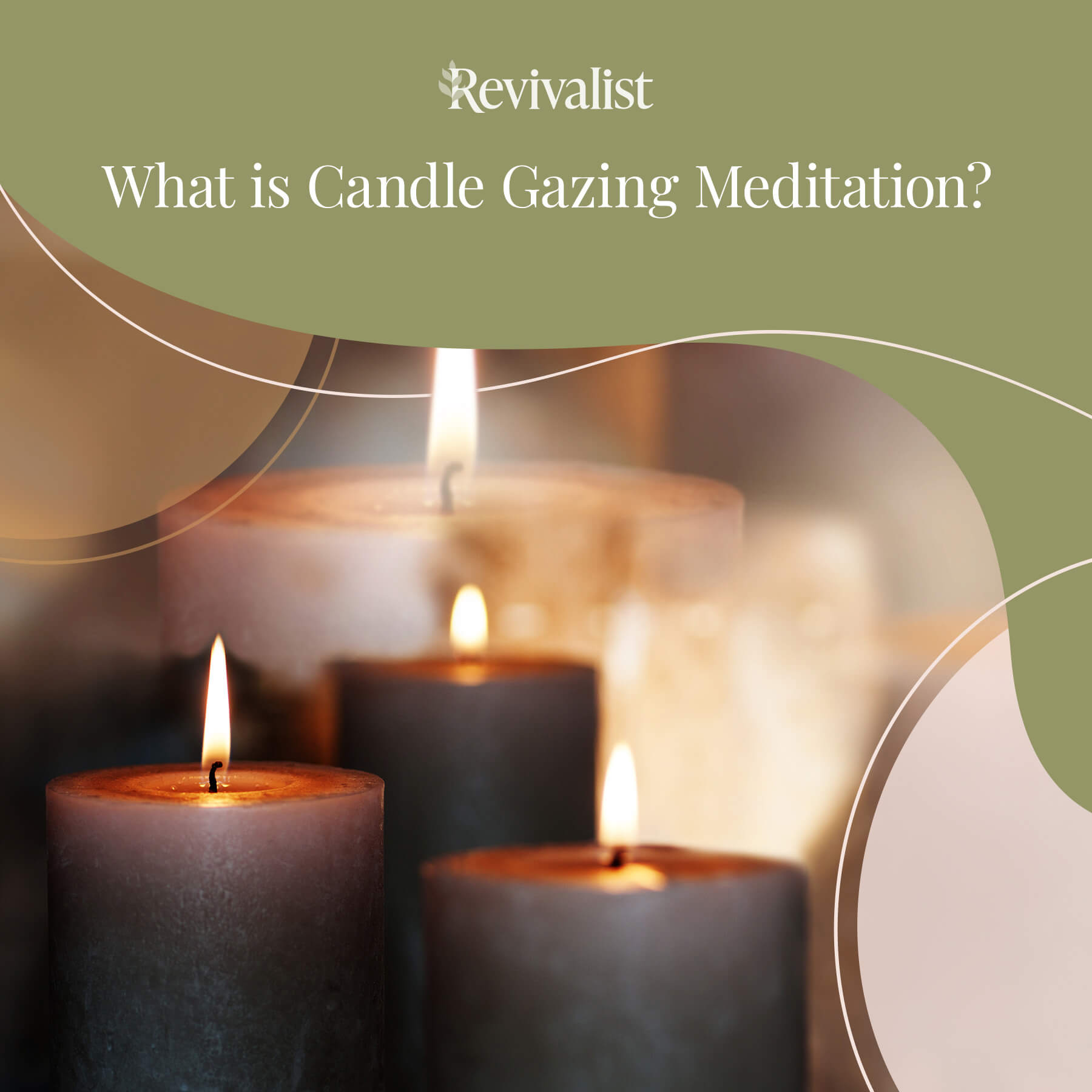 What is Candle Gazing Meditation? Revivalist